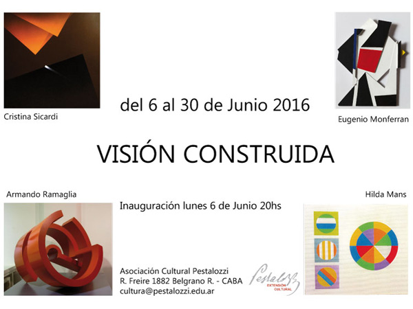 Apertura de la exhibición VISION CONSTRUIDA - lunes 6 de junio a las 20 horas 